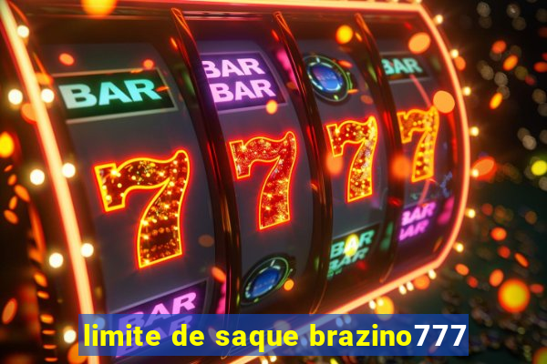 limite de saque brazino777